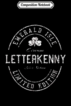 Composition Notebook: LETTERKENNY Ireland Shamrock Vinatge Journal/Notebook Blank Lined Ruled 6x9 100 Pages