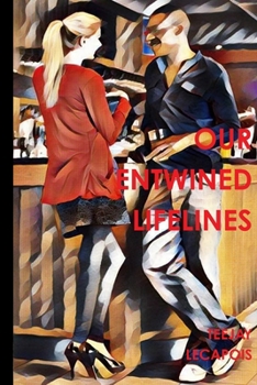 Paperback Our Entwined Lifelines Book