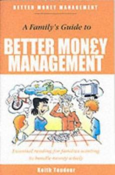 Paperback A Family's Guide to Better Money Management (Better Money Management) Book