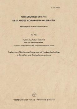 Paperback Drehstrom -- Gleichstrom -- Steuersatz Mit Trockengleichrichter in Einwellen- Und Zweiwellenanordnung [German] Book