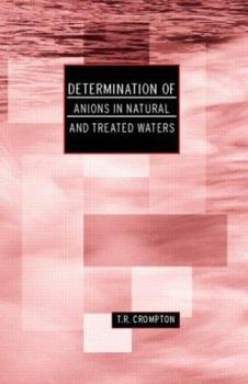 Hardcover Determination of Anions in Natural and Treated Waters Book
