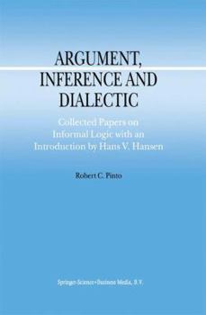 Paperback Argument, Inference and Dialectic: Collected Papers on Informal Logic with an Introduction by Hans V. Hansen Book