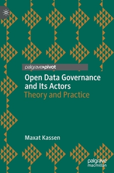Hardcover Open Data Governance and Its Actors: Theory and Practice Book