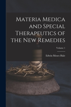 Paperback Materia Medica and Special Therapeutics of the New Remedies; Volume 1 Book