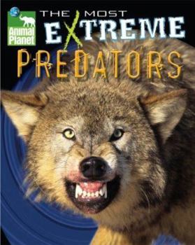 Hardcover Animal Planet the Most Extreme Predators Book