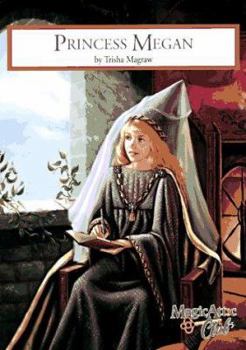 Princess Megan (Magic Attic Club, #5) - Book #5 of the Magic Attic Club