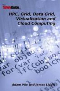 Paperback TheSavvyGuideTo HPC, Grid, Data Grid, Virtualisation and Cloud Computing Book