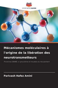 Paperback Mécanismes moléculaires à l'origine de la libération des neurotransmetteurs [French] Book