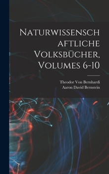 Hardcover Naturwissenschaftliche Volksbücher, Volumes 6-10 Book