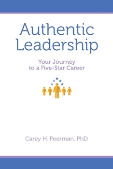 Paperback Authentic Leadership: Your Journey to a Five-Star Career Book