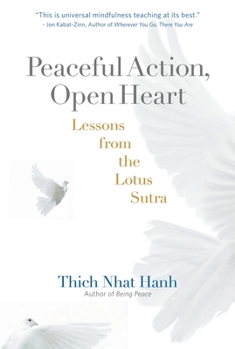 Paperback Peaceful Action, Open Heart: Lessons from the Lotus Sutra Book