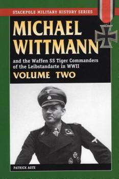 Paperback Michael Wittmann & the Waffen SS Tiger Commanders of the Leibstandarte in WWII Book