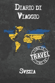 Paperback Diario di Viaggio Svezia: 6x9 Diario di viaggio I Taccuino con liste di controllo da compilare I Un regalo perfetto per il tuo viaggio in Svezia [Italian] Book