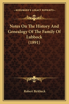 Paperback Notes On The History And Genealogy Of The Family Of Lubbock (1891) Book