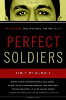 Hardcover Perfect Soldiers: The Hijackers: Who They Were, Why They Did It Book