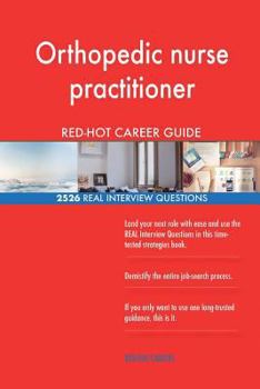 Paperback Orthopedic nurse practitioner RED-HOT Career; 2526 REAL Interview Questions Book