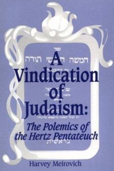 A Vindication of Judaism: The Polemics of the Hertz Pentateuch (The Moreshet Series, V. 14)