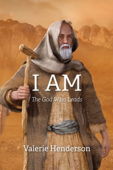 I Am : The God Who Leads