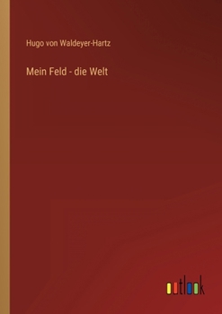 Paperback Mein Feld - die Welt [German] Book