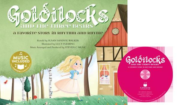 Paperback Goldilocks: A Favorite Story in Rhythm and Rhyme [With CD (Audio)] Book