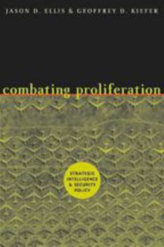 Hardcover Combating Proliferation: Strategic Intelligence and Security Policy Book