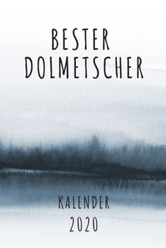 BESTER Dolmetscher KALENDER 2020: Cooles Geschenk für einen Dolmetscher - Kalender Geschenkidee für das Jahr 2020 im White Black Design - mit ... - Neujahrs Geschenk (German Edition)