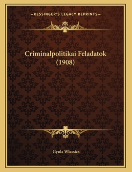 Paperback Criminalpolitikai Feladatok (1908) [Hungarian] Book