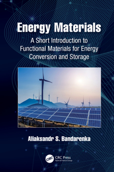 Paperback Energy Materials: A Short Introduction to Functional Materials for Energy Conversion and Storage Book
