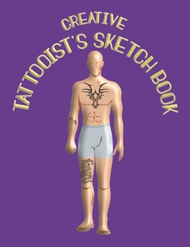 Paperback Creative Tattooist's Sketch Book: for Tattoo Artists complete with sketch pages and prompts - Purple Cover Book