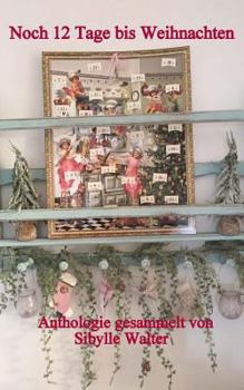 Paperback Noch zwölf Tage bis Weihnachten! [German] Book