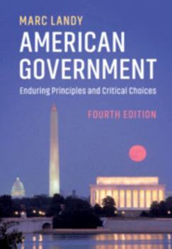 Hardcover American Government: Enduring Principles and Critical Choices Book