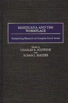 Hardcover Marijuana and the Workplace: Interpreting Research on Complex Social Issues Book
