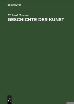 Hardcover Geschichte Der Kunst: Von Der Altchristlichen Zeit Bis Zur Gegenwart [German] Book