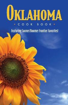 Oklahoma Cook Book (Cooking Across America Cook Book Series)