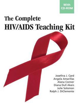 Paperback The Complete Hiv/AIDS Teaching Kit: With CD-ROM [With CDROM] Book