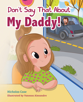 Hardcover Don't Say That about My Daddy! Book