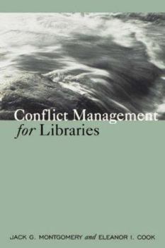 Paperback Conflict Management for Libraries: Strategies for a Positive, Productive Workplace Book