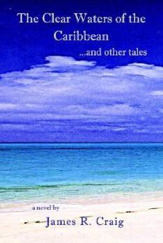 Paperback The Clear Waters of the Caribbean: ...and Other Tales Book