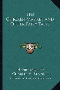 Paperback The Chicken Market And Other Fairy Tales Book