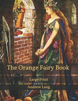 The Orange Fairy Book: Large Print