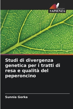 Paperback Studi di divergenza genetica per i tratti di resa e qualità del peperoncino [Italian] Book