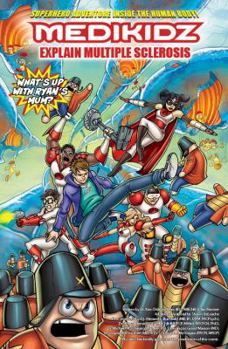 Paperback Medikidz Explain Multiple Sclerosis: What's Up with Ryan's Mom? Book