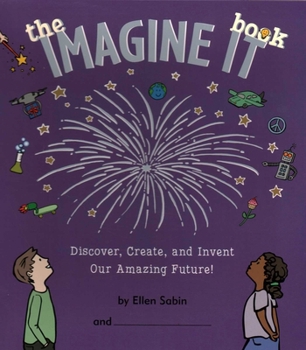 Spiral-bound Imagine It Book: Discover, Create, and Invent an Amazing Future Book