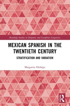Paperback Mexican Spanish in the Twentieth Century: Stratification and Variation Book