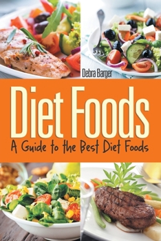 Paperback Diet Foods: A Guide to the Best Diet Foods Book