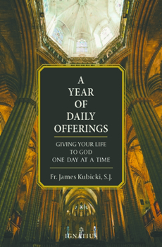 A Year of Daily Offerings: Giving Your Life to God One Day at a Time