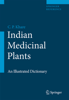Hardcover Indian Medicinal Plants: An Illustrated Dictionary Book
