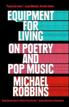 Paperback Equipment for Living: On Poetry and Pop Music Book