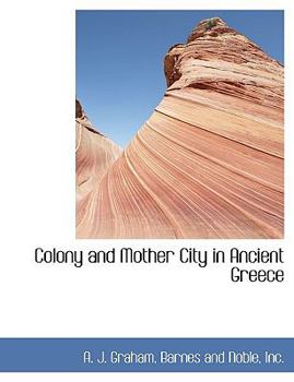 Paperback Colony and Mother City in Ancient Greece Book