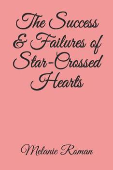The Success & Failures of Star-Crossed Hearts: Poem Book